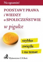 Okładka książki Podstawy prawa i wiedzy o społeczeństwie w pigułce Aneta Gacka-Asiewicz