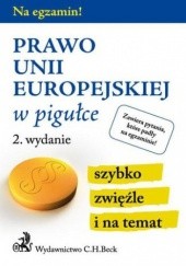 Okładka książki Prawo Unii Europejskiej w pigułce. Wydanie 2 Aneta Gacka-Asiewicz