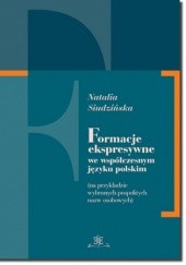 Okładka książki Formacje ekspresywne we współczesnym języku polskim Siudzińska Natalia