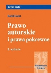 Okładka książki Prawo autorskie i prawa pokrewne. Wydanie 9 Rafał Golat