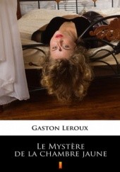 Okładka książki Le Mystère de la chambre jaune Gaston Leroux