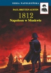Okładka książki Napoleon w Moskwie Britten Austin Paul