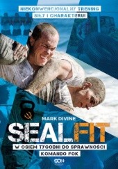 Okładka książki SEALFIT. W 8 tygodni do sprawności Komando Fok Mark Divine