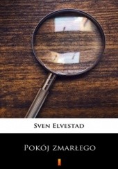 Okładka książki Pokój zmarłego Sven Elvestad
