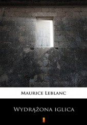 Okładka książki Wydrążona Iglica Maurice Leblanc