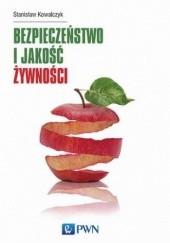 Okładka książki Bezpieczeństwo i jakość żywności Stanisław Kowalczyk