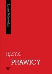 Okładka książki Język prawicy Polkowska Laura
