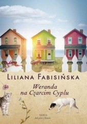 Okładka książki Weranda na Czarcim Cyplu Tom 2 Jak pies z kotem Liliana Fabisińska