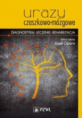 Okładka książki Urazy czaszkowo-mózgowe Józef Opara