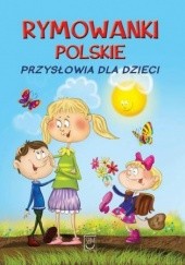 Okładka książki Rymowanki polskie. Przysłowia dla dzieci Dorota Strzemińska-Więckowiak