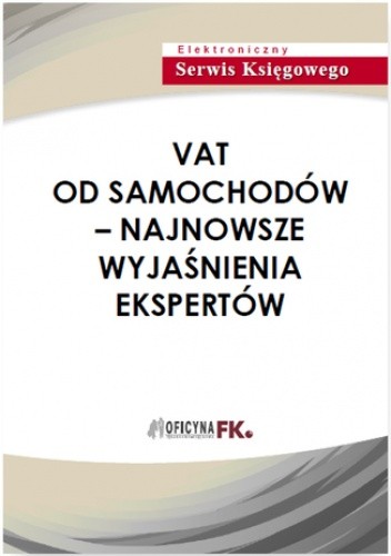VAT od samochodów – najnowsze wyjaśnienia ekspertów chomikuj pdf
