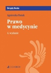 Okładka książki Prawo w medycynie. Wydanie 4 Agnieszka Fiutak