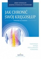 Okładka książki Jak chronić swój kręgosłup. Poradnik dla każdego Stodolna - Tukendorf Joanna, Jerzy Stodolny