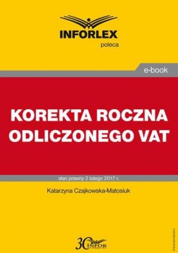 Okładka książki KOREKTA ROCZNA ODLICZONEGO VAT Katarzyna Czajkowska-Matosiuk