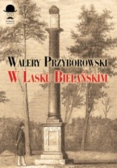 Okładka książki W Lasku Bielańskim Walery Przyborowski