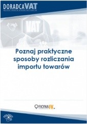 Okładka książki Poznaj praktyczne sposoby rozliczania importu towarów Kuciński Rafał