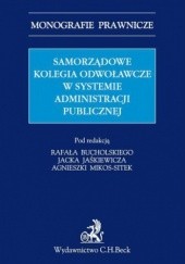 Okładka książki Samorządowe kolegia odwoławcze w systemie administracji publicznej Mikos-Sitek Agnieszka, Jacek Jaśkiewicz, Bucholski Rafał