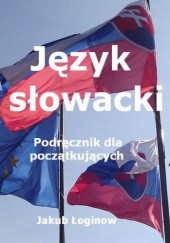 Okładka książki Język słowacki. Podręcznik dla początkujących Jakub Łoginow