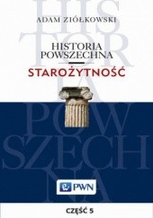 Okładka książki Historia powszechna. Starożytność. Część 5 Adam Ziółkowski