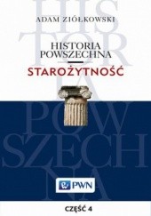 Okładka książki Historia powszechna. Starożytność. Część 4 Adam Ziółkowski