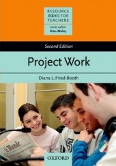 Okładka książki Project Work Second Edition - Resource Books for Teachers L Diana, Fried-Booth