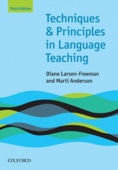 Okładka książki Techniques and Principles in Language Teaching 3rd edition - Oxford Handbooks for Language Teachers Anderson Diane;, Larsen-Freeman, Marti