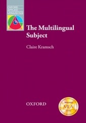 Okładka książki The Multilingual Subject - Oxford Applied Linguistics Claire, Kramsch