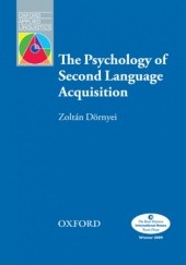 Okładka książki The Psychology of Second Language Acquisition - Oxford Applied Linguistics Dornyei, Zoltan