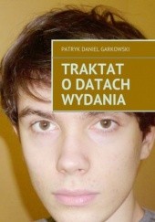 Okładka książki Traktat o datach wydania Patryk Garkowski