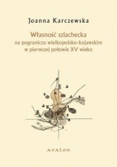 Okładka książki Własność szlachecka Karczewska Joanna