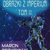 Okładka książki Gamedec. Obrazki z Imperium Tom 2 Marcin Przybyłek