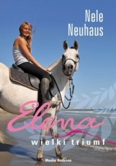 Okładka książki Elena. Wielki truimf Nele Neuhaus