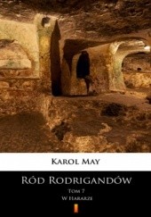 Okładka książki Ród Rodrigandów (Tom 7). Ród Rodrigandów. W Hararze Karol May