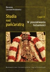 Okładka książki Studia nad Pańćaratrą. Część II. W poszukiwaniu tożsamości Marzenna Czerniak-Drożdżowicz