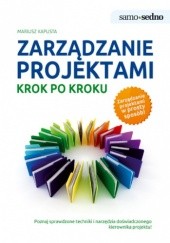 Okładka książki Zarządzanie projektami krok po kroku Mariusz Kapusta
