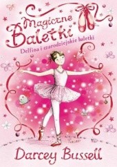 Okładka książki Magiczne baletki. Delfina i czarodziejskie baletki Darcey Bussell