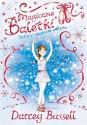 Okładka książki Magiczne baletki. Delfina i magiczne zaklęcie Darcey Bussell