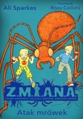 Okładka książki Z.M.I.A.N.A. Atak mrówek Ali Sparkes
