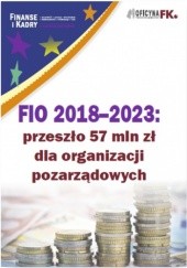 Okładka książki FIO 2018-2023: przeszło 57 mln zł dla organizacji pozarządowych Marta Grabowska-Peda