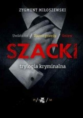 Okładka książki Szacki. Trylogia kryminalna Zygmunt Miłoszewski