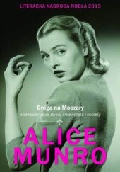 Okładka książki Droga na Moczary Alice Munro
