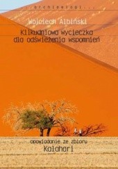 Okładka książki Kilkudniowa wycieczka dla odświeżenia wspomnień Wojciech Albiński