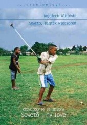 Okładka książki Soweto, piątek wieczorem Wojciech Albiński
