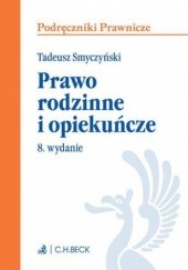 Okładka książki Prawo rodzinne i opiekuńcze. Wydanie 8 Tadeusz Smyczyński