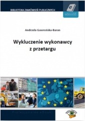 Okładka książki Wykluczenie wykonawcy z przetargu Andrzela Gawrońska-Baran