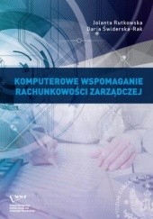 Okładka książki Komputerowe wspomaganie rachunkowości zarządczej Świderska-Rak Daria, Rutkowska Jolanta
