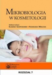 Okładka książki Mikrobiologia w kosmetologii. Rozdział 7 Eugenia Gospodarek, Agnieszka Mikucka
