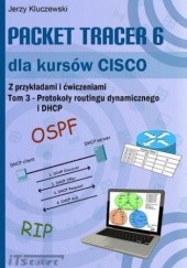 Okładka książki Packet Tracer 6 dla kursów CISCO TOM 3 Jerzy Kluczewski