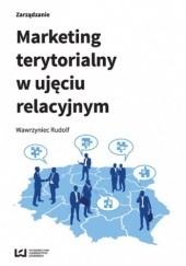 Okładka książki Marketing terytorialny w ujęciu relacyjnym Wawrzyniec Rudolf