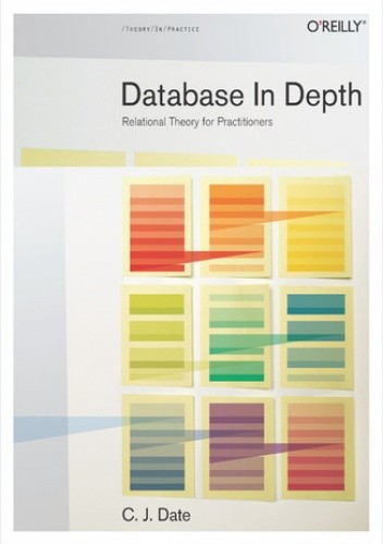 Database in Depth. Relational Theory for Practitioners pdf chomikuj